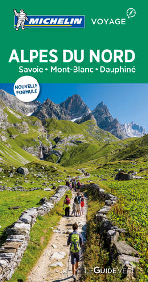 Alpes du Nord : Savoie, Mont-Blanc, Dauphiné - Manufacture française des pneumatiques Michelin
