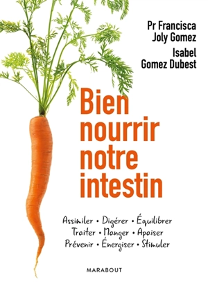 Bien nourrir notre intestin - Francisca Joly Gomez