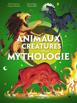 Animaux et créatures de la mythologie - Sylvie Baussier