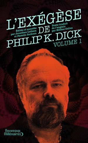 L'exégèse de Philip K. Dick. Vol. 1 - Philip K. Dick