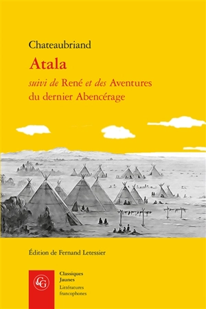 Atala. René. Les aventures du dernier Abencérage - François René de Chateaubriand