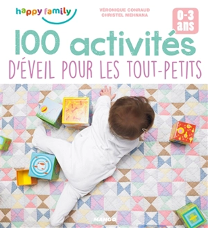 100 activités d'éveil pour les tout-petits : 0-3 ans - Véronique Conraud