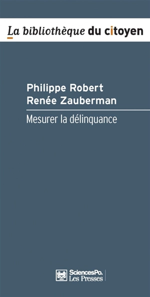 Mesurer la délinquance - Philippe Robert