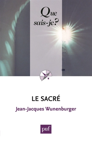 Le sacré - Jean-Jacques Wunenburger