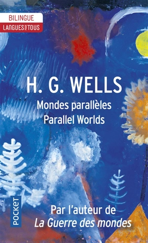 Mondes parallèles. Parallel worlds - Herbert George Wells