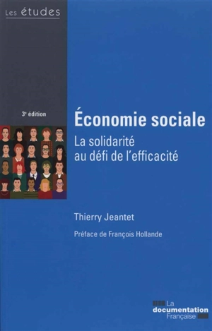 Economie sociale : la solidarité au défi de l'efficacité - Thierry Jeantet