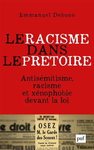 Le racisme dans le prétoire : antisémitisme, racisme et xénophobie devant la loi - Emmanuel Debono