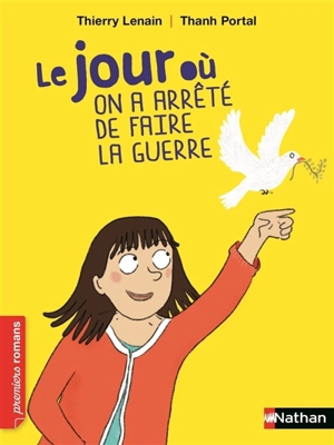 Le jour où on a arrêté de faire la guerre - Thierry Lenain