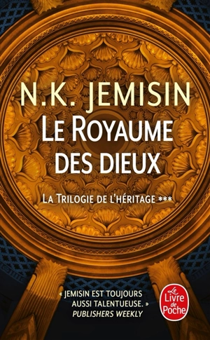 La trilogie de l'héritage. Vol. 3. Le royaume des dieux - N.K. Jemisin