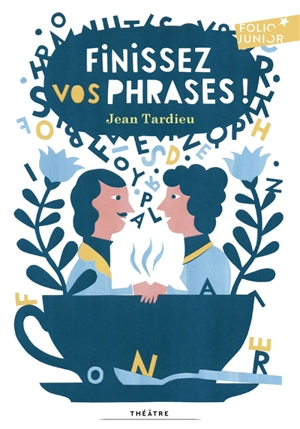 Finissez vos phrases ! - Jean Tardieu