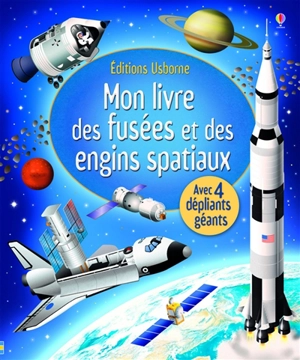 Mon livre des fusées et des engins spatiaux - Louie Stowell