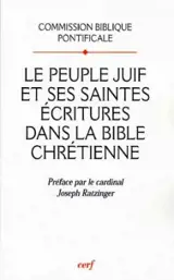 Le peuple juif et ses Saintes Ecritures dans la Bible chrétienne - Eglise catholique. Commission biblique pontificale