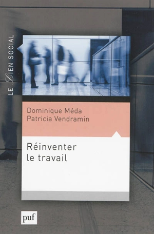 Réinventer le travail - Dominique Méda