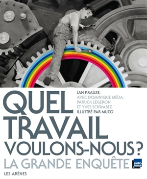 Quel travail voulons-nous ? : la grande enquête - Dominique Méda