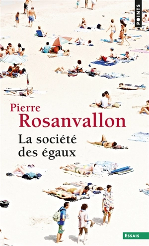 La société des égaux - Pierre Rosanvallon