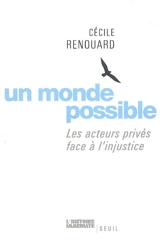 Un monde possible : les acteurs privés face à l'injustice - Cécile Renouard