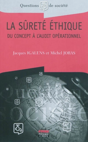 La sûreté éthique : du concept à l'audit opérationnel - Jacques Igalens