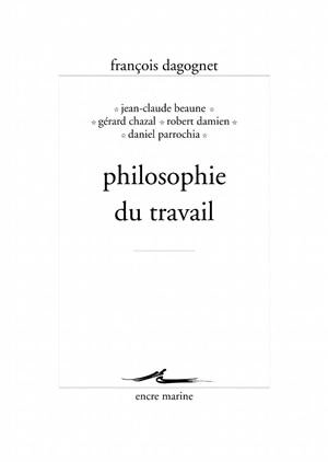 Philosophie du travail - François Dagognet