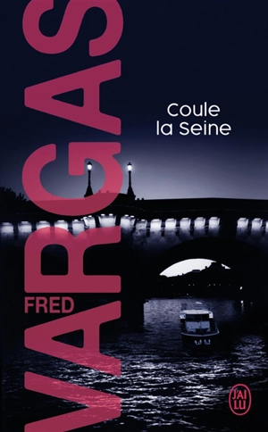 Coule la Seine - Fred Vargas