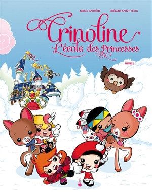 Crinoline : l'école des princesses. Vol. 2 - Serge Carrère