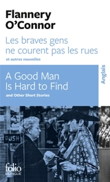 Les braves gens ne courent pas les rues : et autres nouvelles. A good man is hard to find : and other short stories - Flannery O'Connor