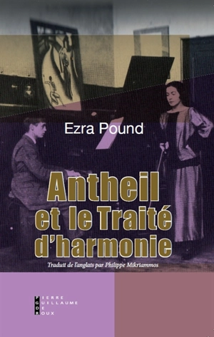 Antheil et le traité d'harmonie - Ezra Pound