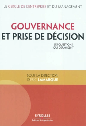 Gouvernance et prise de décision : les questions qui dérangent - Cercle de l'entreprise et du management