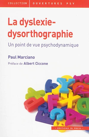 La dyslexie-dysorthographie : un point de vue psychodynamique - Paul Marciano
