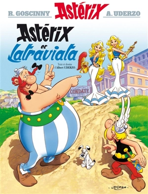 Une aventure d'Astérix. Vol. 31. Astérix et Latraviata - Albert Uderzo