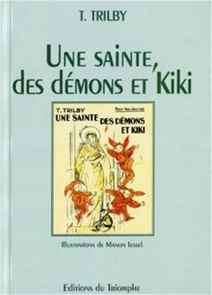 Une sainte, des démons et Kiki - Thérèse Trilby