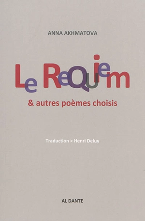 Le requiem & autres poèmes choisis - Anna Andreevna Akhmatova