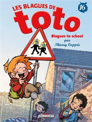 Les blagues de Toto. Vol. 16. Blagues to school - Thierry Coppée