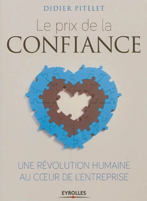 Le prix de la confiance : une révolution humaine au coeur de l'entreprise - Didier Pitelet