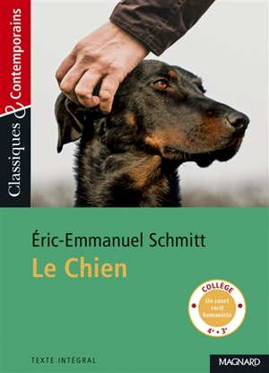 Le chien : texte intégral - Eric-Emmanuel Schmitt