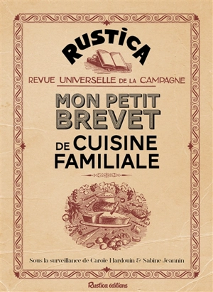 Mon petit brevet de cuisine familiale - Rustica (firme)