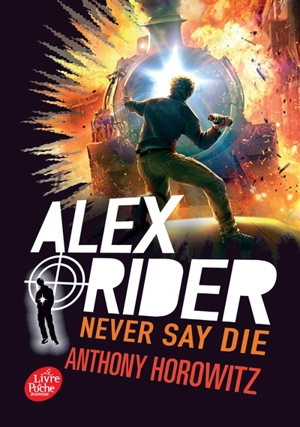 Alex Rider. Vol. 11. Never say die - Anthony Horowitz