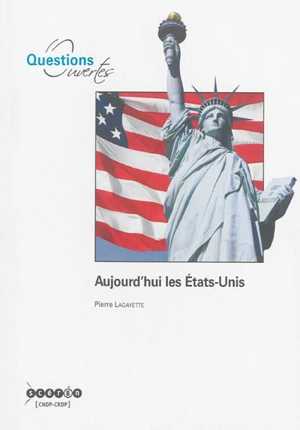 Aujourd'hui les Etats-Unis - Pierre Lagayette