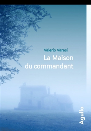 La maison du commandant - Valerio Varesi