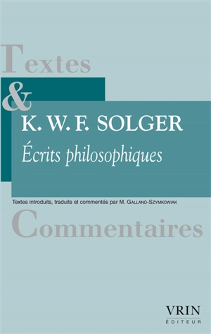 Ecrits philosophiques - Karl Wilhelm Ferdinand Solger