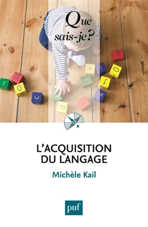 L'acquisition du langage - Michèle Kail