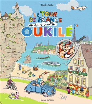La famille Oukilé. Le Tour de France de la famille Oukilé - Béatrice Veillon