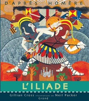 L'Iliade - Gillian Cross