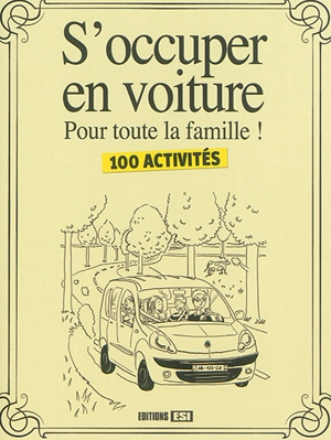 S'occuper en voiture : pour toute la famille ! : 100 activités - Virginie Poussin