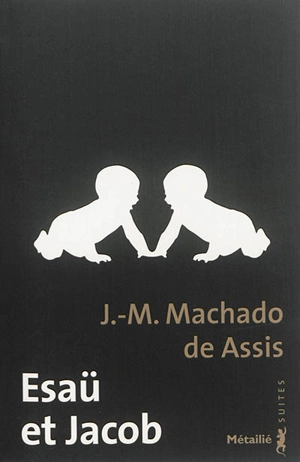 Esaü et Jacob - Machado de Assis