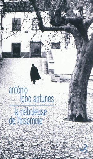 La nébuleuse de l'insomnie - Antonio Lobo Antunes