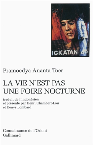 La vie n'est pas une foire nocturne - Pramoedya Ananta Toer