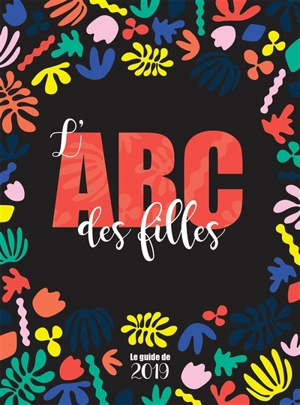 L'abc des filles : le guide de 2019