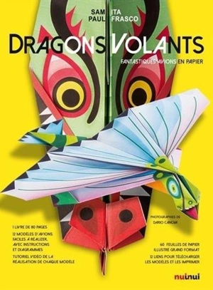 Dragons volants : fantastiques avions en papier - Sam Ita