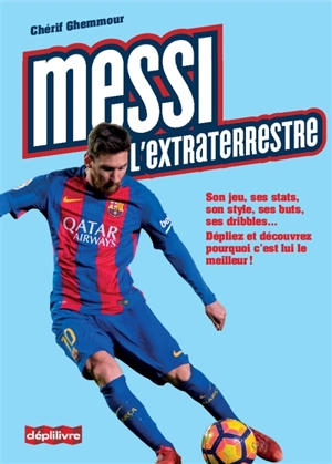 Messi, l'extraterrestre - Chérif Ghemmour