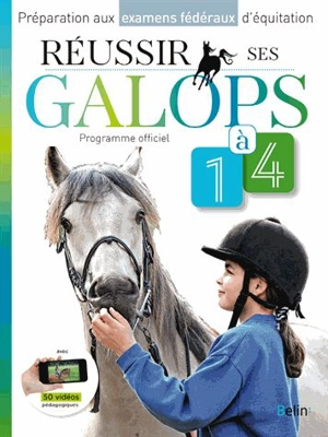 Réussir ses galops 1 à 4 : programme officiel : préparation aux examens fédéraux d'équitation - Guillaume Henry